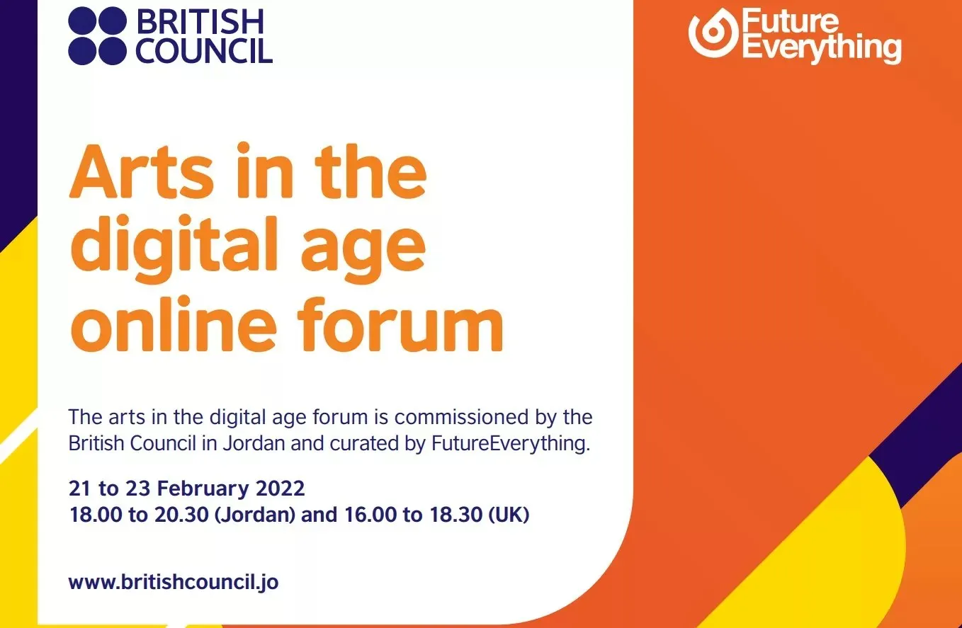 Promotional graphic for the Arts in the Digital Age online forum commissioned by the British Council in Jordan and curated by FutureEverything.
