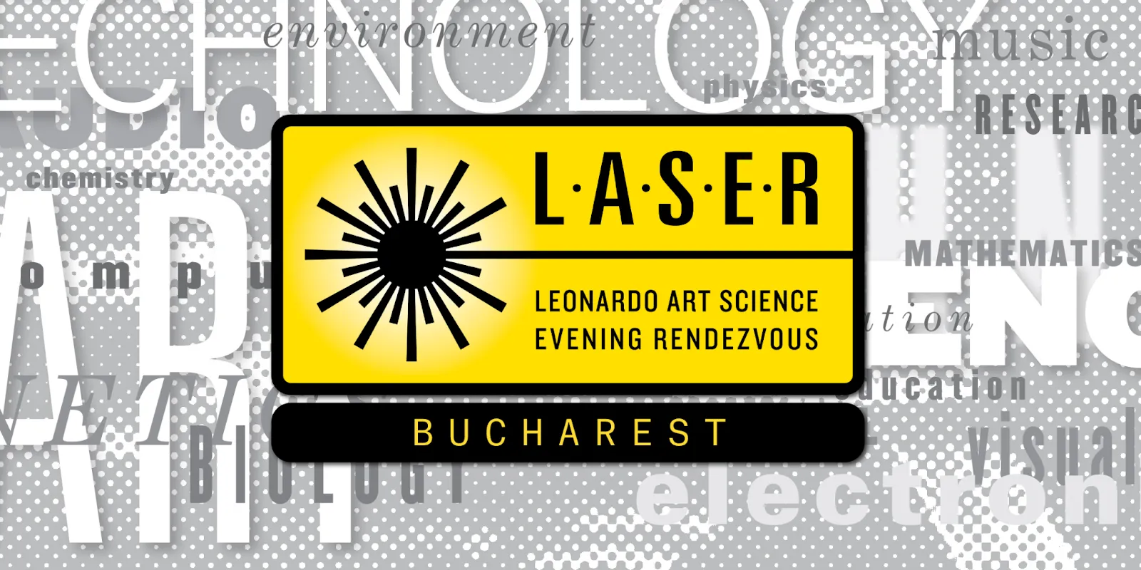 LASER Bucharest promotional graphic with the Leonardo Art Science Evening Rendezvous logo and Bucharest title