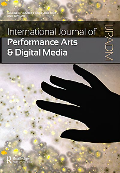 International Journal of Performance Arts and Digital Media, Volume 16, Issue 3 (2020)