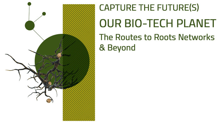 Capture the Future(s): OUR BIO-TECH PLANET